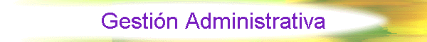 Gesti�n Administrativa